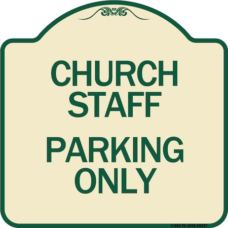Signmission Church Staff Parking Only Heavy-Gauge Aluminum Architectural Sign, 18" x 18", TG-1818-24257 A-DES-TG-1818-24257